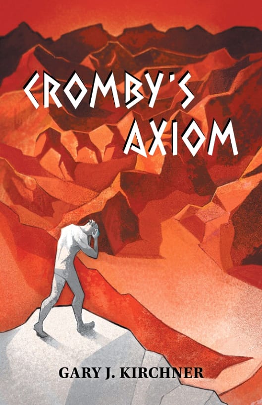 Cover of Cromby’s Axiom by Gary J. Kirchner